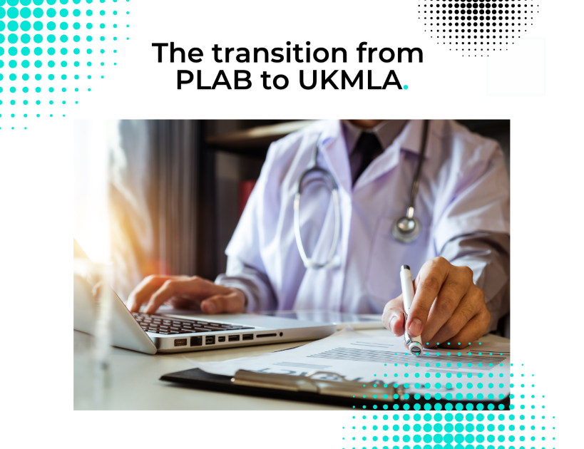 The Transition from PLAB to UKMLA